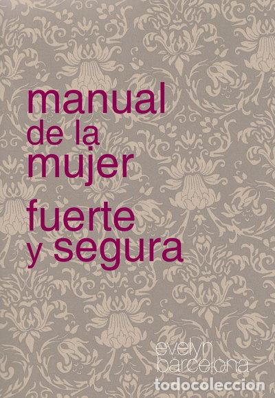 Libros: Manual de la mujer fuerte y segura- 9788461555208