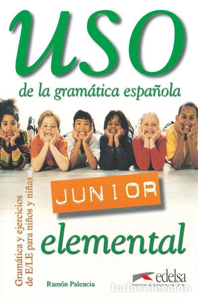 Livres: Uso de la gram&aacute;tica espa&ntilde;ola junior - nivel elemental- 9788477115519