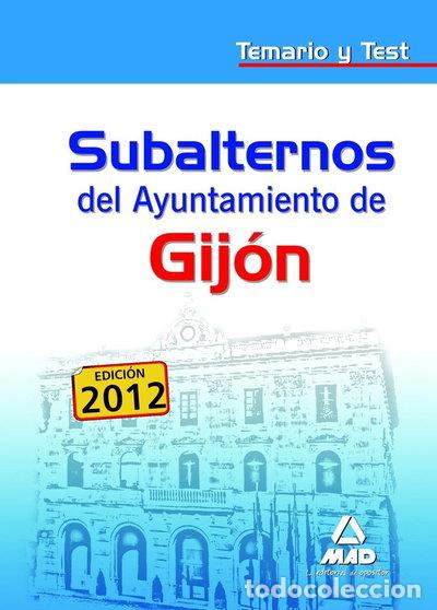 Libros: Subalternos, Ayuntamiento de Gij&oacute;n. Temario y test- 9788467604634
