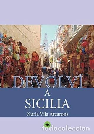Libros: Devolv&iacute; a Sicilia- 9788468606859 - Foto 1