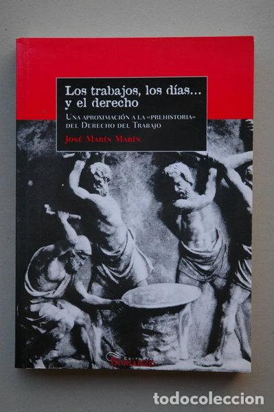 Libros: Los trabajos, los d&iacute;as... y el derecho- 9788486977252