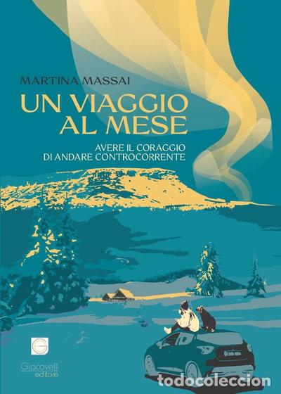 Libros: Un viaggio al mese. Avere il coraggio di andare controcorrente- 9791281113824
