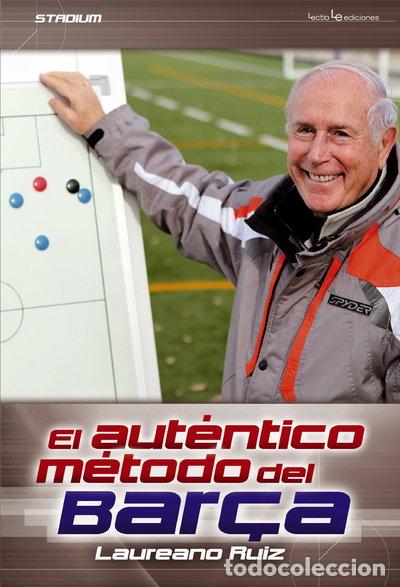 Libros: El aut&eacute;ntico m&eacute;todo del Bar&ccedil;a- 9788415088752