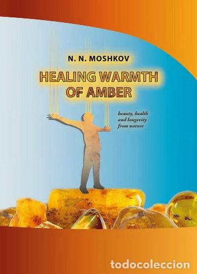 Libros: Healing Warmth of Amber- 9786099549316
