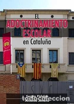 Livros em segunda m&atilde;o: El adoctrinamiento escolar en Catalu&ntilde;a- 9788494818783