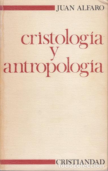 Libros: Cristolog&iacute;a y antropolog&iacute;a- 9788470571367