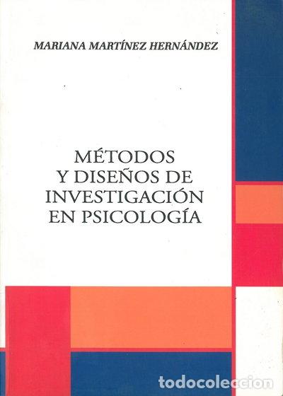 Libros: M&eacute;todos y dise&ntilde;os de investigaci&oacute;n en psicolog&iacute;a- 9788474915198