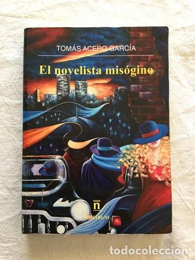 Libros: El novelista mis&oacute;gino- 9788496405257