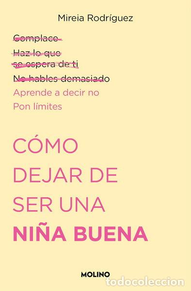 Libros: C&oacute;mo dejar de ser una ni&ntilde;a buena- 9788427240711