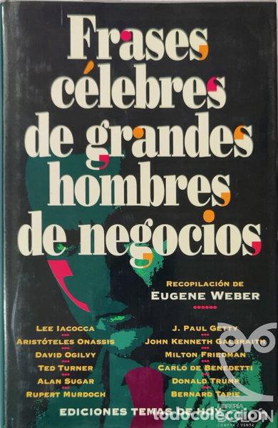 Libros: Frases c&eacute;lebres de grandes hombres de negocios- 9788478802548