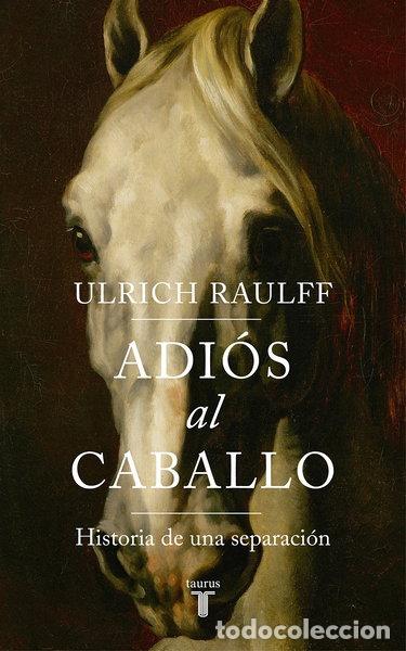Libros: Adi&oacute;s al caballo- 9788430619450 - Foto 1