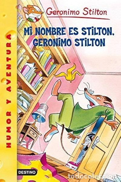 Libros: Mi nombre es Stilton, Geronimo Stilton- 9788467266917