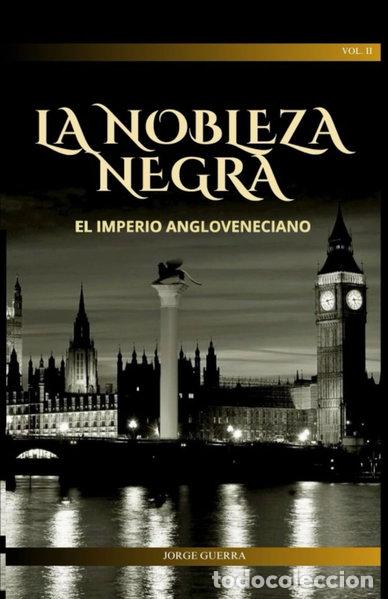 Libros: La Nobleza Negra: El Imperio Angloveneciano- 9798870057194