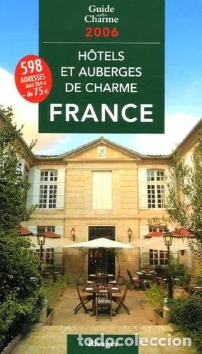 Libros: H&ocirc;tels et auberges de charme en France- 9782743614720