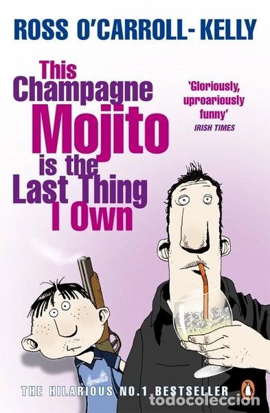 Libros: This Champagne Mojito is the Last Thing I Own- 9781844881253