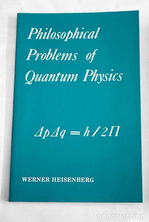 Livros em segunda m&atilde;o: Philosophical problems of Quantum Physics.- Heisenberg, Werner