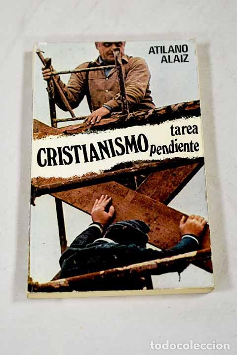 Livros em segunda m&atilde;o: Cristianismo, tarea pendiente.- Alaiz, Atilano
