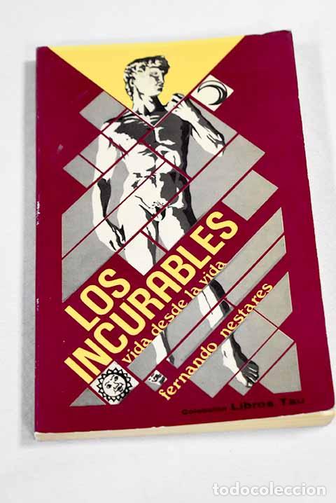 Livros em segunda m&atilde;o: Los incurables: (vida desde la vida).- Nestar&eacute;s Guill&eacute;n, Fernando