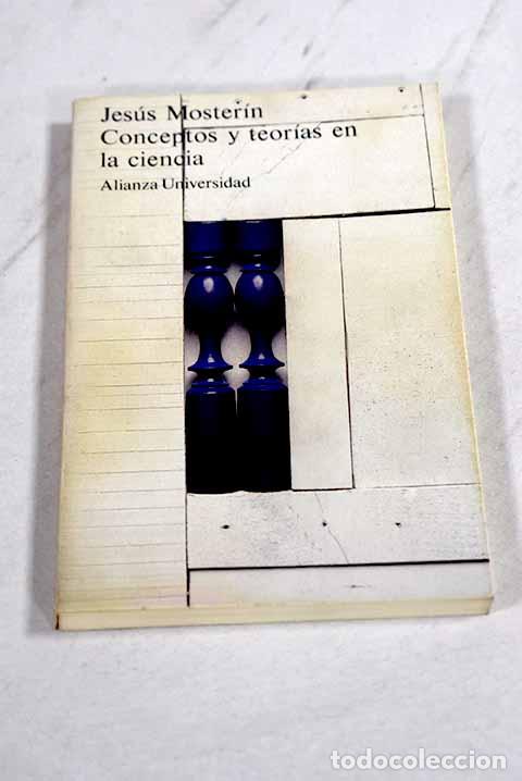 Libri di seconda mano: Conceptos y teor&iacute;as en la ciencia.- Moster&iacute;n, Jes&uacute;s