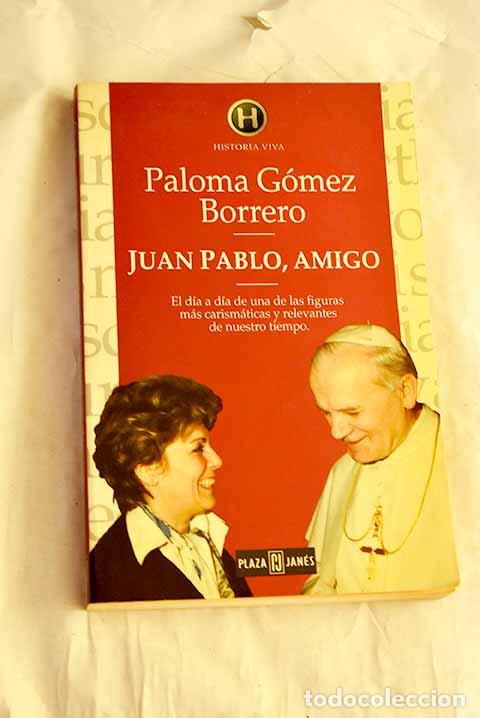 B&uuml;cher: Juan Pablo, amigo: G&oacute;mez Borrero, Paloma.- G&oacute;mez Borrero, Paloma