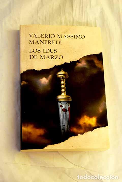 B&uuml;cher: Los idus de marzo: Manfredi, Valerio Massimo.- Manfredi, Valerio Massimo