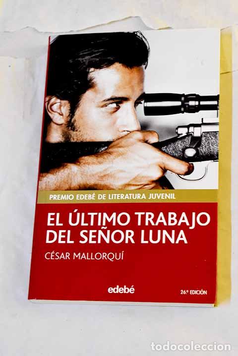 B&uuml;cher: El &uacute;ltimo trabajo del se&ntilde;or Luna.- Mallorqu&iacute;, C&eacute;sar