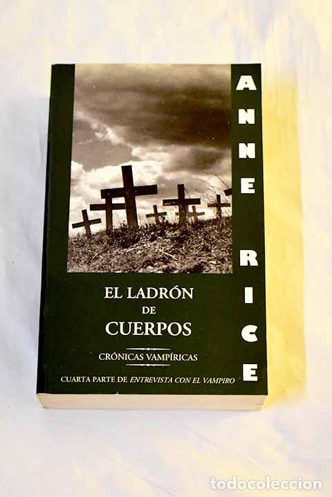 B&uuml;cher: El ladr&oacute;n de cuerpos.- Rice, Anne