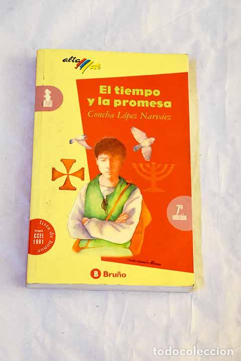 B&uuml;cher: El tiempo y la promesa.- L&oacute;pez Narv&aacute;ez, Concha