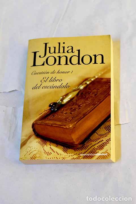 Libros: El libro del esc&aacute;ndalo.- London, Julia - Foto 1