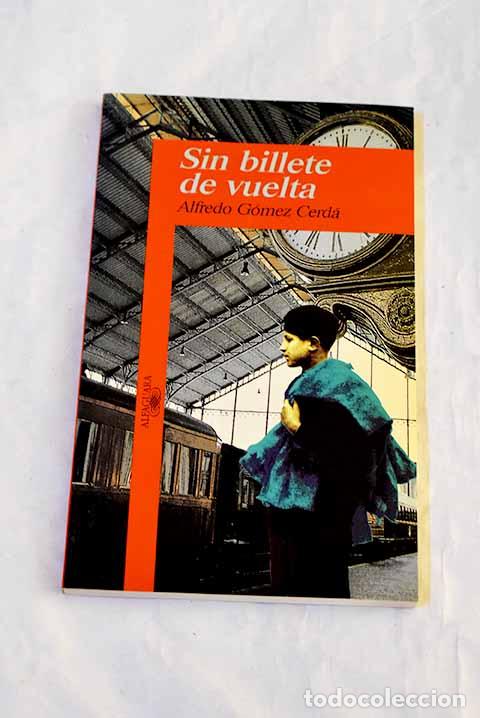 Libros: Sin billete de vuelta.- G&oacute;mez Cerd&aacute;, Alfredo
