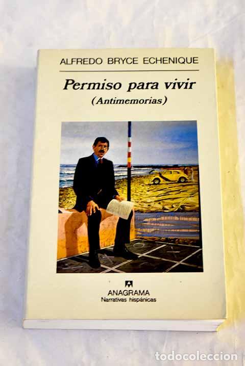 B&uuml;cher: Permiso para vivir: (antimemorias).- Bryce Echenique, Alfredo
