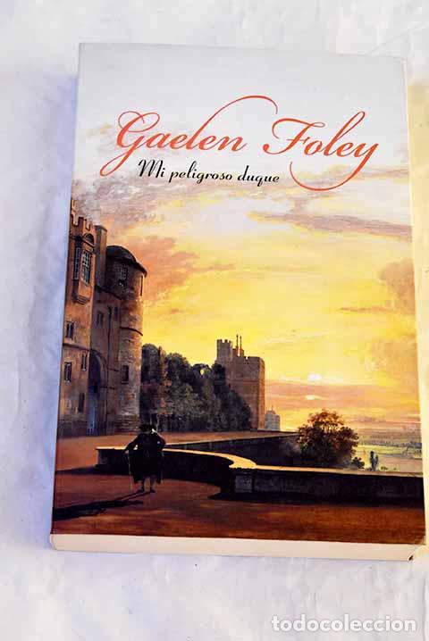 Libros: Mi peligroso duque: Foley, Gaelen.- Foley, Gaelen