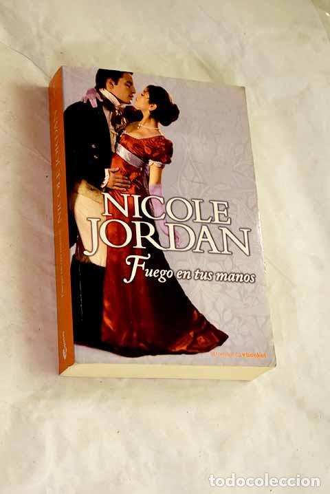 Libros: Fuego en tus manos: Jordan, Nicole.- Jordan, Nicole