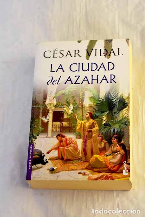 Libros: La ciudad del azahar.- Vidal, C&eacute;sar