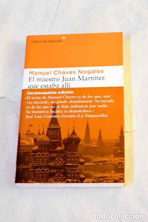 Libros: El maestro Juan Mart&iacute;nez que estaba all&iacute;.- Chaves Nogales, Manuel