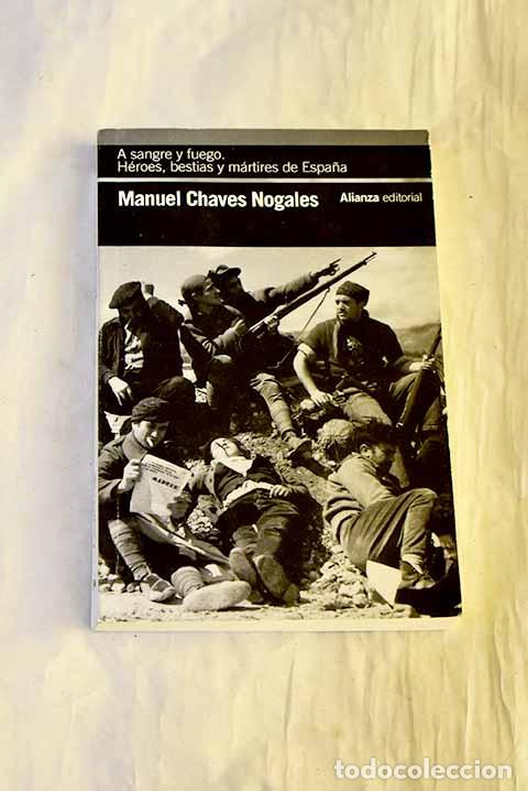 Libros: A sangre y fuego: Chaves Nogales, Manuel.- Chaves Nogales, Manuel