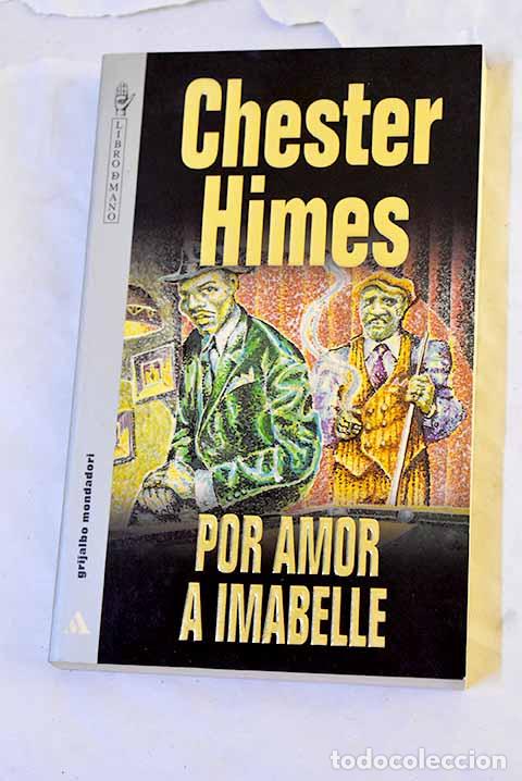 Libros: Por amor a Imabelle: Himes, Chester.- Himes, Chester
