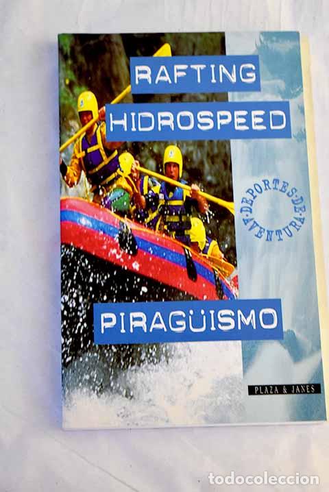 Libros: Rafting, hidrospeed, descenso en canoa