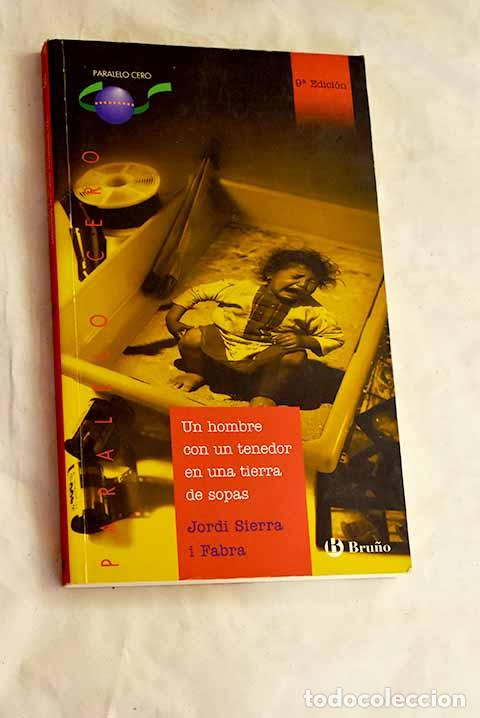 Libros: Un hombre con un tenedor en una tierra de sopas.- Sierra i Fabra, Jordi