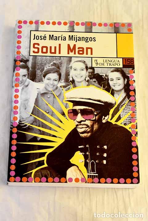 Libros: Soul Man: Mijangos, Jos&eacute; Mar&iacute;a.- Mijangos, Jos&eacute; Mar&iacute;a