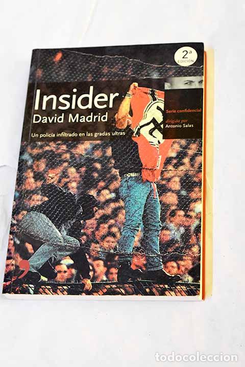 Libros: Insider: un polic&iacute;a infiltrado en las gradas ultras.- Madrid, David