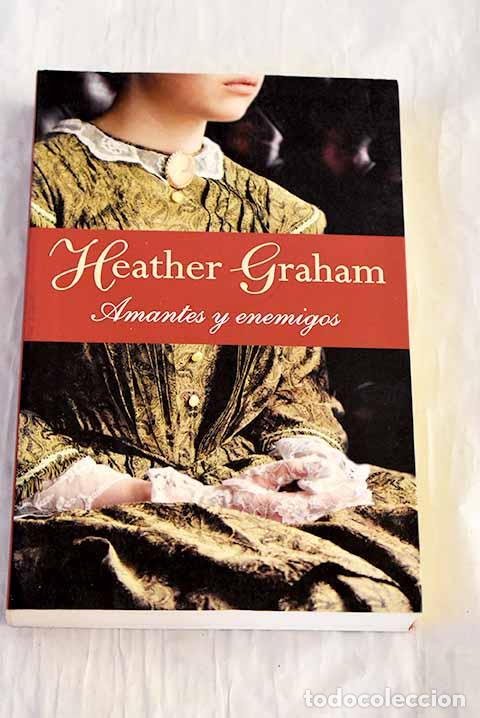 Libros: Amantes y enemigos: Graham, Heather.- Graham, Heather