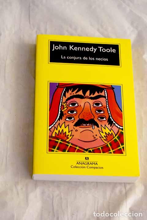 B&uuml;cher: La conjura de los necios.- Toole, John Kennedy