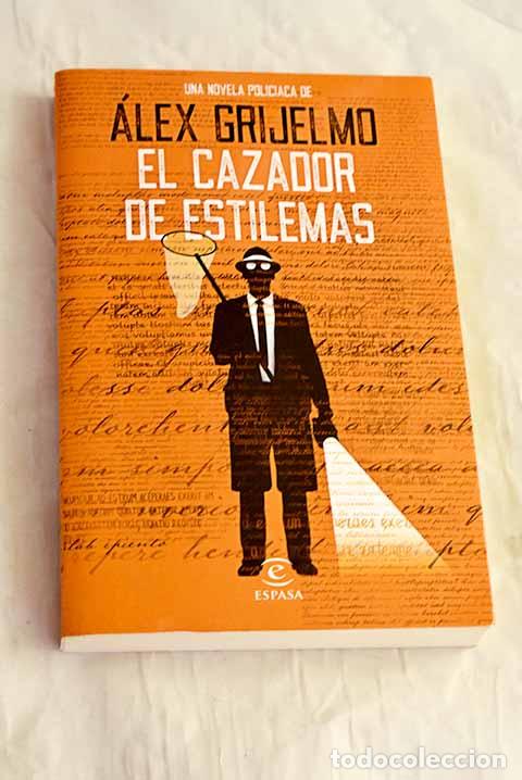 B&uuml;cher: El cazador de estilemas.- Grijelmo, &Aacute;lex