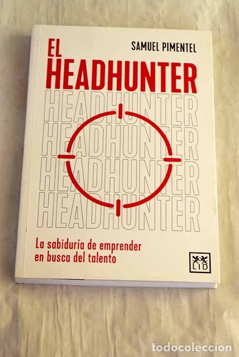 Livres: El headhunter: Pimentel, Samuel.- Pimentel, Samuel