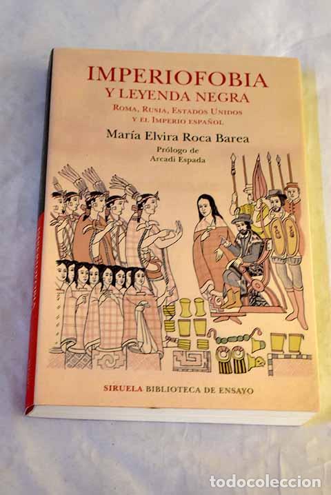 Livres: Imperiofobia y leyenda negra: Roma, Rusia, Estados Unidos y el Imperio espa&ntilde;ol