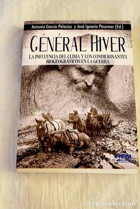 Livres: G&eacute;n&eacute;ral Hiver: la influencia del clima y los condicionantes biogeogr&aacute;ficos en la guerra