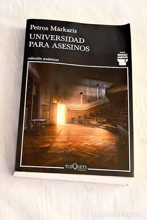 Livres: Universidad para asesinos.- Markaris, Petros