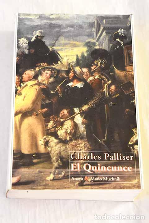 Livres: El Quincunce: la herencia de John huffam.- Palliser, Charles