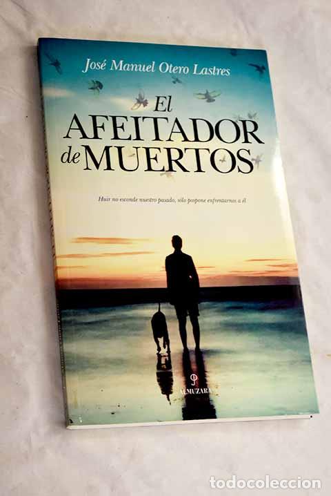 Livres: El afeitador de muertos.- Otero Lastres, Jos&eacute; Manuel